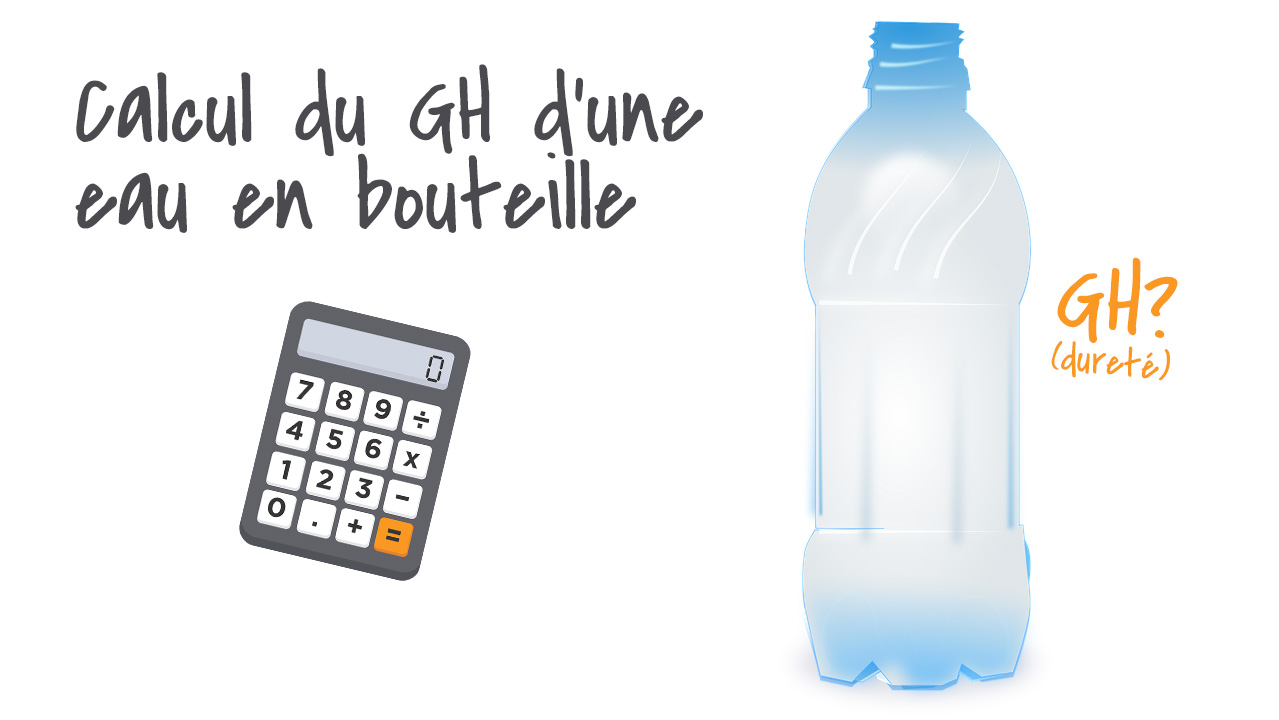 Calcul du GH d'une eau en bouteille